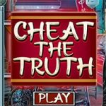 Cheat the Truth