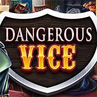 Dangerous Vice